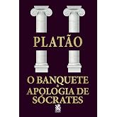 O Banquete e Apologia de S&oacute;crates
