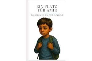 Ein Platz für Amir – Eine Geschichte über Mut, Ausgrenzung und das Gefühl, endlich dazuzugehören: Ein einfühlsames Jugendbuch ab 10 Jahren über ... Mut und Menschlichkeit - Mobbing)