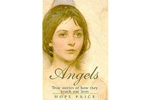 Angels: True Stories of How They Touch Our Lives