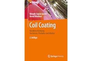 Coil Coating: Bandbeschichtung: Verfahren, Produkte und Märkte
