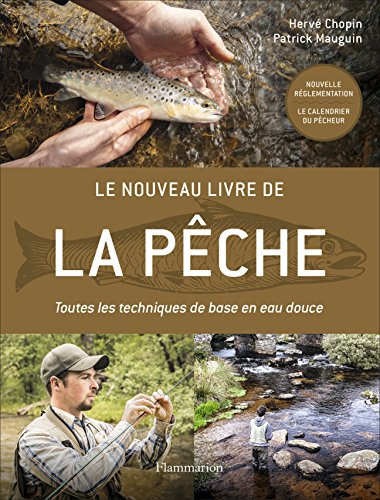 Lire des livres gratuits en ligne sans téléchargement Le nouveau livre de la pêche : Toutes les techniques de base en eau douce by author 2081425009 MOBI