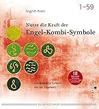 Nutze die Kraft der Engel-Kombi-Symbole: Energetisierte Symbole aus der Engelwelt by 