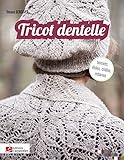 Tricot dentelle : Bonnets, étoles, châles, mitaines