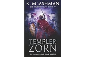 Die Bruderschaft – Band IV: Templer Zorn