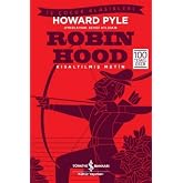 Robin Hood: İş &Ccedil;ocuk Klasikleri Kısaltılmış Metin