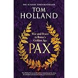 Pax: War and Peace in Rome's Golden Age - THE SUNDAY TIMES BESTSELLER