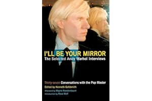 I'll Be Your Mirror: The Selected Andy Warhol Interviews