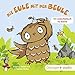 Die Eule mit der Beule: Ein Liederhörbuch für Kleine by