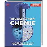 Visuelles Wissen. Chemie: Der anschauliche Einstieg in alle Themenbereiche. Schulbegleitend für Schüler*innen ab 12 Jahren bi