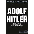 Adolf Hitler. Biographie, Bd. 1: Die Jahre des Aufstiegs 1889 - 1939