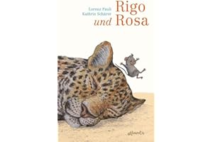 Rigo und Rosa: 28 Geschichten aus dem Zoo und dem Leben