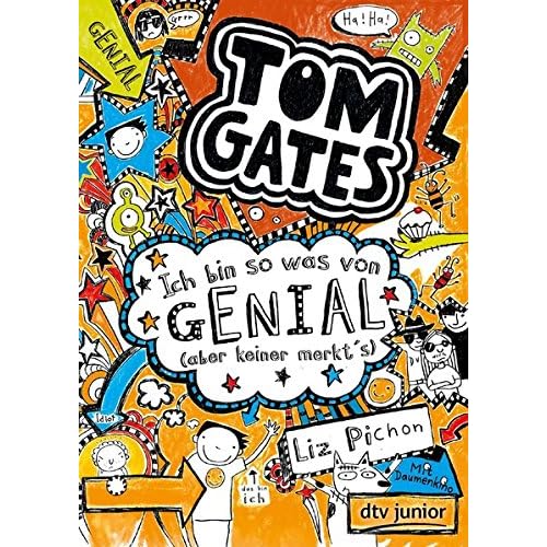 Tom Gates, Bd. 4: Ich bin so was von genial (aber keiner merkt's): Ein Comic-Roman