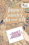 Bücher Neuerscheinungen 2022 - Immer wieder du und ich von Juliet Ashton