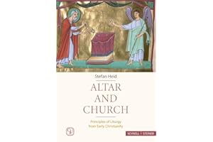 Altar and church. Principles of liturgy from early chri: Principles of Liturgy from Early Christianity
