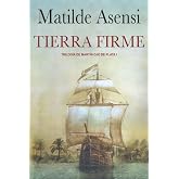 Tierra Firme: Trilog&iacute;a Mart&iacute;n Ojo de Plata I