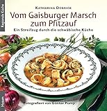 Image de Vom Gaisburger Marsch zum Pfitzauf: Ein Streifzug durch die schwäbische Küche