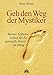 Geh den Weg der Mystiker. Meister Eckharts Lehren für die spirituelle Praxis im Alltag by Peter Reiter