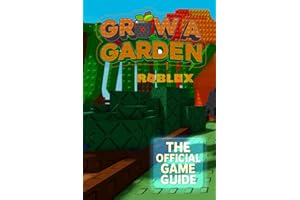 Grow a Garden Roblox: The Official Game Guide – Master Gardening, Building & Harvesting Colorful Pages