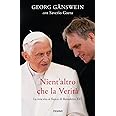 Nient'altro che la verità. La mia vita al fianco di Benedetto XVI