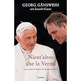 Nient'altro che la verità. La mia vita al fianco di Benedetto XVI