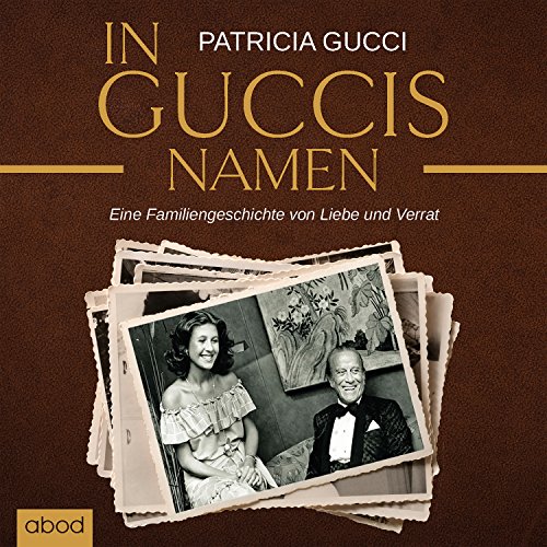 Download In Guccis Namen: Eine Familiengeschichte von Liebe und Verrat Download In Guccis Namen: Eine Familiengeschichte von Liebe und Verrat