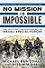 Produktbild No Mission Is Impossible: The Death-Defying Missions of the Israeli Special Forces