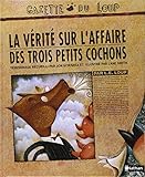 La Vérité sur l'affaire des trois petits cochons