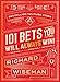 101 Bets You Will Always Win: The Science of the Seemingly Impossible by Richard Wiseman