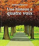 Une histoire à quatre voix