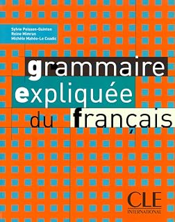 Grammaire expliquée du français. Niveau intermédiaire. Per le Scuole superiori