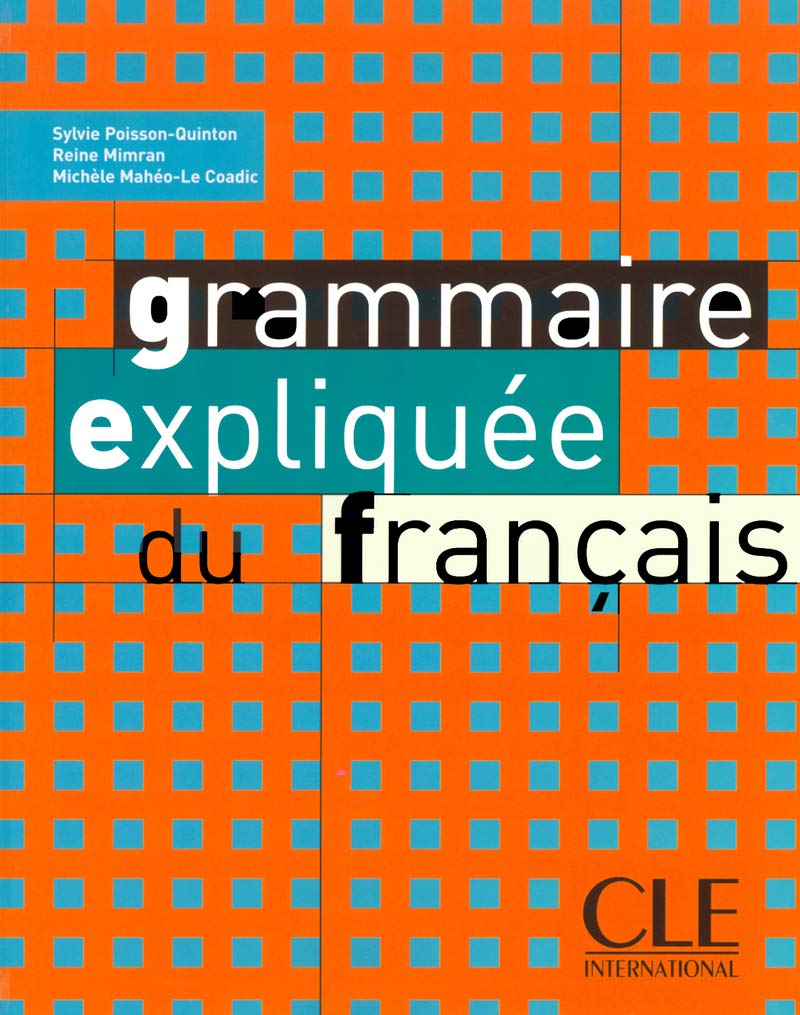 Grammaire expliquée du français. Niveau intermédiaire. Per le Scuole superiori
