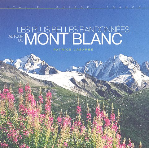 Download Les plus belles randonnées autour du Mont Blanc