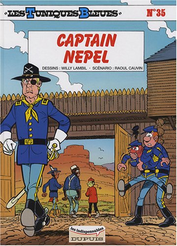 Les Tuniques Bleues, Tome 35 : Captain Nepel Les Tuniques Bleues, Tome 35 : Captain Nepel