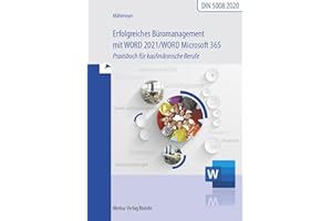 Erfolgreiches Büromanagement mit Word 2021 / Word Microsoft 365: Praxisbuch für kaufmännische Berufe