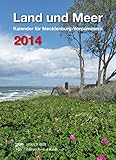 Land und Meer 2014: Kalender für Mecklenburg-Vorpommern by 