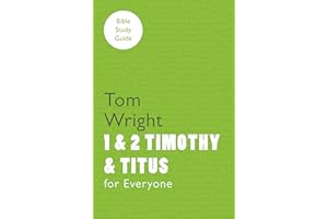 For Everyone Bible Study Guides: 1 - 2 Timothy and Titus (NT for Everyone: Bible Study Guide)