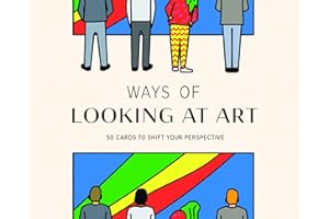 Ways of Looking at Art: 50 Cards to Shift Your Perspective (Magma for Laurence King)