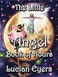 Image de The Little Angel Book of Hours (The Angel Book of Hours Series 1) (English Edition)