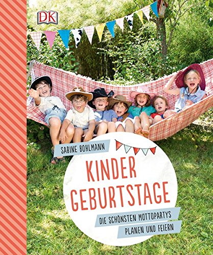Download Kindergeburtstage: Die schönsten Mottopartys planen und feiern Download Kindergeburtstage: Die schönsten Mottopartys planen und feiern