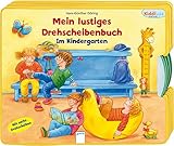 Mein lustiges Drehscheibenbuch - Im Kindergarten (Kiddilight) by Hans-Günther Döring