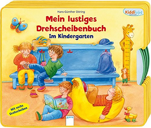 Mein lustiges Drehscheibenbuch - Im Kindergarten (Kiddilight)