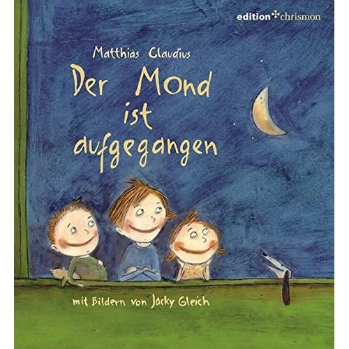 Der Mond ist aufgegangen (edition chrismon)