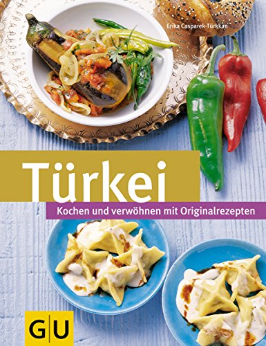 Download Türkei: Kochen und verwöhnen mit Orginalrezepten Download Türkei: Kochen und verwöhnen mit Orginalrezepten