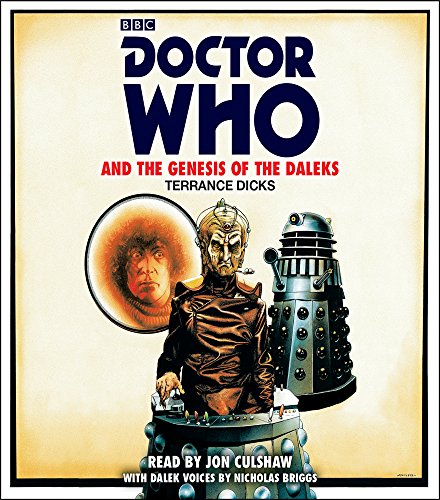 Doctor Who and the Genesis of the Daleks: 4th Doctor Novelisation. Paperback, audio CD or Kindle