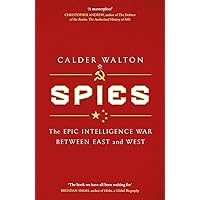 Spies: The epic intelligence war between East and West