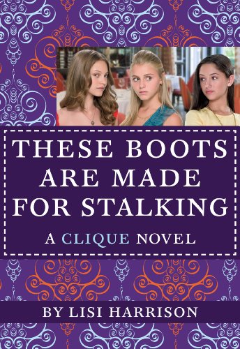 Télécharger The Clique #12: These Boots Are Made for Stalking (English Edition) Gratuit