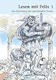 Latein mit Felix. Unterrichtswerk für Latein als gymnasiale Eingangssprache / Lesen mit Felix 1: Das Geheimnis: Zu den Lektionen 11-35 by 