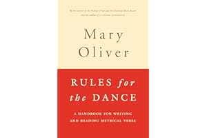 Rules for the Dance: A Handbook for Writing and Reading Metrical Verse