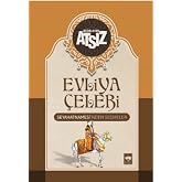 Evliya &Ccedil;elebi Seyahatnamesi'nden Se&ccedil;meler