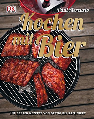 Download Kochen mit Bier: Die besten Rezepte von deftig bis raffiniert Download Kochen mit Bier: Die besten Rezepte von deftig bis raffiniert